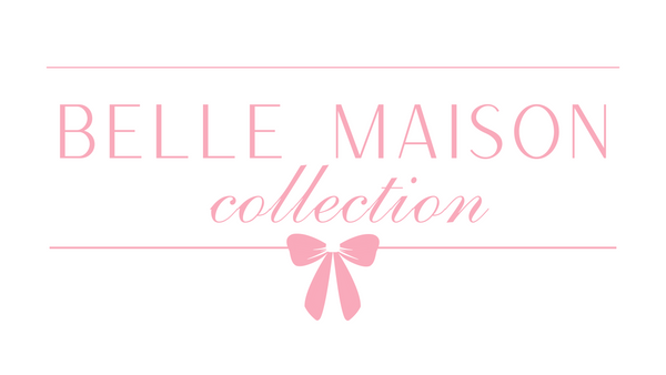 Belle Maison Collection